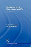 Railways and the Russo-Japanese War: Transporting War 041556218X Book Cover