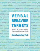 Verbal Behavior Targets: A Tool to Teach Mands, Tacts and Intraverbals 0975585940 Book Cover