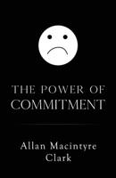 The Power of Commitment 1784655376 Book Cover