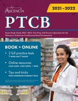 PTCB Exam Study Guide 2021-2022: Test Prep with Practice Questions for the Pharmacy Technician Certification Board Examination 1635309883 Book Cover