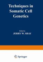 Techniques in Somatic Cell Genetics 1468442732 Book Cover