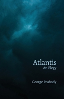 Atlantis: An Elegy 1988299403 Book Cover