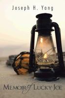 Memoir of Lucky Joe 1491844957 Book Cover