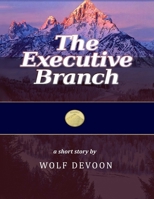 The Executive Branch 0359263682 Book Cover