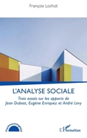 L’analyse sociale: Trois essais sur les apports de Jean Dubost, Eugène Enriquez et André Levy (Psychosociologie(s)) (French Edition) 2336607697 Book Cover