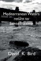 Mediterranean Waters Return to Sainte Maxime 151465363X Book Cover