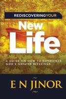 Rediscovering Your New Life 1545652775 Book Cover