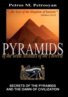 Pyramids of the Great Architect of the Universe 1736358588 Book Cover