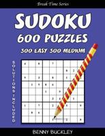 Sudoku 600 Puzzles, 300 Easy and 300 Medium. Solutions Included: A Break Time Series Book 1537298879 Book Cover
