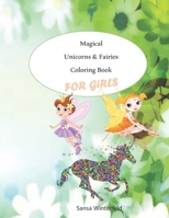 Magical Unicorns & Fairies Coloring Book: For Girls 68 pages 32 Individual Coloring Pages B08P1CF9WS Book Cover