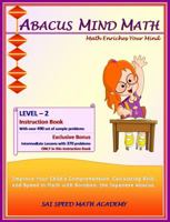Abacus Mind Math Instruction Book Level 2: Step by Step Guide to Excel at Mind Math with Soroban, a Japanese Abacus 1941589030 Book Cover