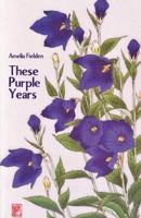 These Purple Years 1760415596 Book Cover