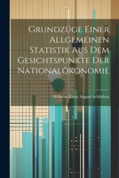 Grundzüge einer allgemeinen Statistik aus dem Gesichtspunkte der Nationalökonomie (German Edition) 1022710893 Book Cover