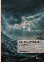 Elle s'appelait Jeanne 2414822589 Book Cover