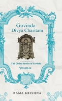 Govinda Divya Charitam Volume I: The Divine Stories of Govinda B0F6D9DQJ3 Book Cover