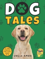 Dog Tales: Furry Friends, Fun Times, and Unforgettable Moments | Includes Fun Dog Coloring Pages B0C4MZF921 Book Cover