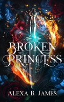 Broken Princess: A Dark Paranormal Romance (Feline Royals) 1945780657 Book Cover