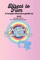 Direct to Film (DTF) Printing: Comprehensive Guide: Direct to Film (DTF) Printing B0DV59XS5P Book Cover