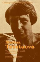 Marina Tsvetaeva: The Woman, her World, and her Poetry (Cambridge Studies in Russian Literature) 0521275741 Book Cover