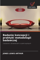 Badanie koncepcji i praktyki metodologii badawczej 6202937343 Book Cover