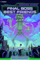 Conscious Autopsy: An Apocalypse Litrpg (Final Boss Best Friends) B0GVXQ1TLW Book Cover