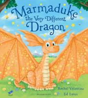 Marmaduke the Very Different Dragon 1408836785 Book Cover