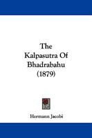 The Kalpasûtra of Bhadrabâhu 1104311968 Book Cover