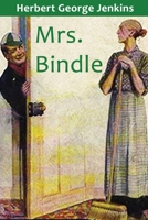 Mrs. Bindle: Some Incidents From the Domestic Life of The Bindles 1511909269 Book Cover
