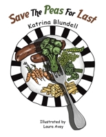 Save the Peas for Last 1398445800 Book Cover