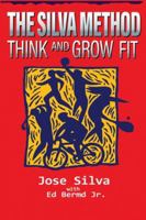 The Silva Method: Think and Grow Fit 8527594617 Book Cover