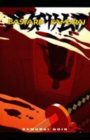 Bastard Samurai Vol 1 (Bastard Samurai) 1582402833 Book Cover