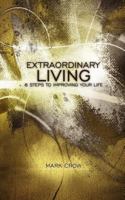 Extraordinary Living 1933188510 Book Cover