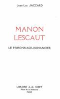 Manon Lescaut: Le Personnage-Romancier 2707804509 Book Cover