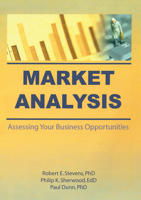 Market Analysis: Assessing Business Opportunities (Haworth Marketing Resources : Innovations in Practice and Professional Services Series) 1560242698 Book Cover