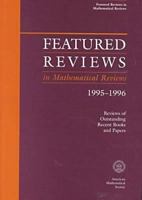Featured Reviews in Mathematical Reviews 1995Ö1996: Reviews of Outstanding Recent Books and Papers 0821807714 Book Cover