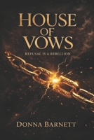 House Of Vows: Every No Leaves a Scar B0FR562K4P Book Cover