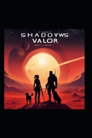 Shadows Of Valour B0F5BBDSNP Book Cover