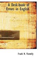 A Desk-Book of Errors In English 1523223650 Book Cover