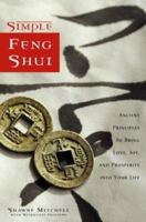 Simple Feng Shui: Ancient Principles to Bring Love, Joy, and Prosperity into Your Life 0517222965 Book Cover