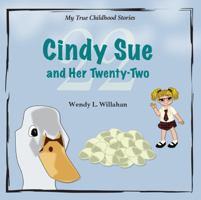 Cindy Sue and Her Twenty-Two 1606452835 Book Cover