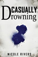 Casually Drowning B0F7FSHH8K Book Cover