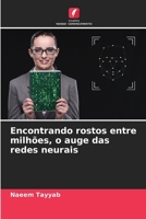 Encontrando rostos entre milhões, o auge das redes neurais (Portuguese Edition) 6209318096 Book Cover