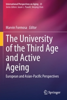 The University of the Third Age and Active Ageing: European and Asian-Pacific Perspectives (International Perspectives on Aging, 23) 3030215172 Book Cover