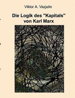 Die Logik des "Kapitals" von Karl Marx 3833442034 Book Cover