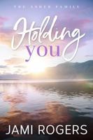Holding You B0FWZFGMB5 Book Cover