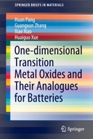 One-Dimensional Transition Metal Oxide and Their Analogue for Batteries 9811550654 Book Cover