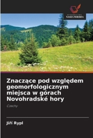 Znaczace pod wzgledem geomorfologicznym miejsca w górach Novohradské hory (Polish Edition) 6209504124 Book Cover