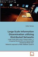 Large-Scale Information Dissemination utilizing Distributed Networks 3639276175 Book Cover