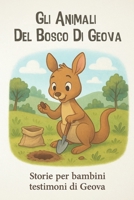 Gli animali del bosco di Geova: Storie per bambini testimoni di Geova (Italian Edition) B0FCFQ7Q45 Book Cover