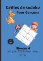 Grilles de sudoku pour garçons | niveau 4 |: 200 grilles 6X6 de facile à très difficile | Pour enfants de 6 à 11 ans |Grilles de sudoku de niveau 4 | ... solutions à la fin du livre B08RX65R33 Book Cover